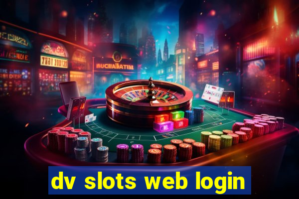 dv slots web login